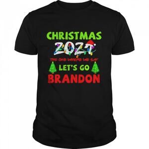 Where We Say Christmas 2021 Lets Go Brandon Anti Biden T-Shirt